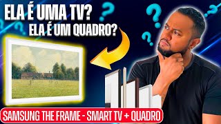 📺 TV THE FRAME SAMSUNG 2024  UMA TV UM QUADRO ✅ [upl. by Beitch65]