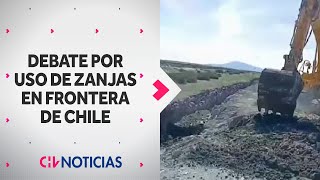 ¿ZANJAS EN LA FRONTERA DEL PAÍS Medida genera debate y contradicciones en La Moneda  CHV Noticias [upl. by Iahk]