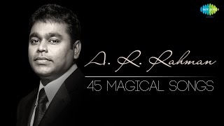 TOP 45 Songs of AR Rahman  ஏஆர் ரஹ்மான் பாடல்கள்  Magical Tamil Songs  One Stop Jukebox  HD [upl. by Alletse]