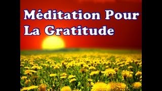 Méditation Pour La Gratitude [upl. by Marquis]