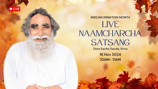 18 Nov 2024  Incarnation Month  Live Naamcharcha Satsang  Sirsa SaintMSGInsan [upl. by Annuahs536]