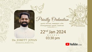 DN JOMITT JOYAN NADUVILAVEETTIL  PRIESTLY ORDINATION  22 JAN 2024  0330PM [upl. by Beach]