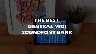 The Best GM SoundFont Bank SF2 for MIDI Songs [upl. by Nhojleahcim]