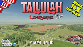 HUGE New 16X American Map  Tallulah Louisiana by NewellGaming coming to Farming Simulator 22 [upl. by Ajram888]