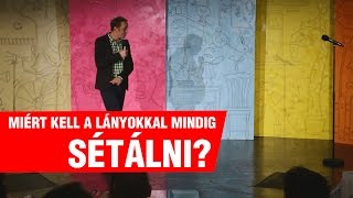 Tóth Szabolcs Miért kell a lányokkal mindig sétálni [upl. by Aneeram412]