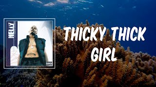 Nelly  Thicky Thick Girl Lyrics [upl. by Okimuk]