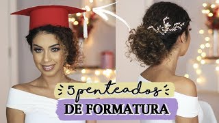 5 PENTEADOS DE FORMATURA PRA CACHEADAS E CRESPAS  JUJUBATODODIA02 [upl. by Vandervelde]