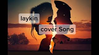 laykin Cover song by Hamna [upl. by Sidoeht]