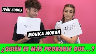 Mónica Morán amp Iván Cobos  ¿Quién Es Más Probable Que [upl. by Oidgime]