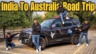 India To Australia By Road 2024 😍 Mahindra ScorpioN EP1 [upl. by Ydnem972]