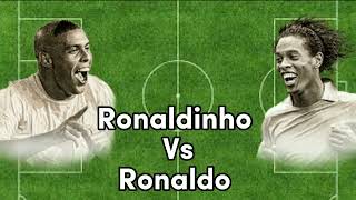 Ronaldinho VS Ronaldo Nazario🤔 [upl. by Rosalyn]