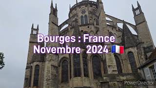 Bourges  France 🇨🇵 visite du centreville et historique Novembre 2024 [upl. by Evvy]