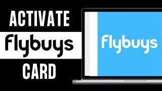 How To Activate Flybuys Card Account Full Guide [upl. by Dranrev115]