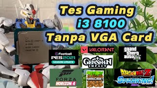 Tes Main Game di i3 8100 Tanpa VGA Card [upl. by Kamila838]