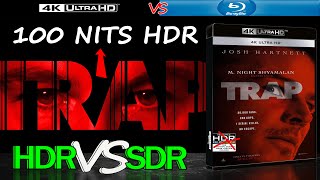 Trap 2024 HDR ANALYSIS 4K UHD Blu Ray vs 1080p BD SDR 100nits TRUEDIFFERENCE WATCHINHDR [upl. by Laurella]