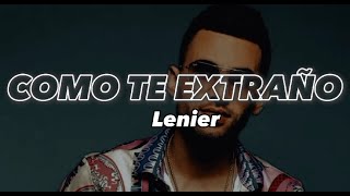 Lenier  Como Te Extraño Official Video [upl. by Travis488]