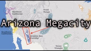 Arizona Sun Corridor  Phoenix to Tucson Megaregion [upl. by Aleacin]