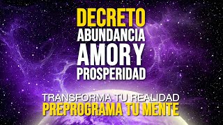 🌟 Decretos Metafísicos de ABUNDANCIA AMOR Y PROSPERIDAD  Cambia Tu Mente Cambia Tu Vida 💥 [upl. by Xylina]