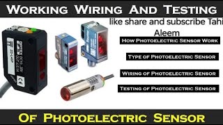 Everything about Photoelectric sensor  working wiring And Testing of Sensor  Tahir Aleem [upl. by Ami207]