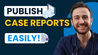 How to Write amp Publish Case Reports [upl. by Anaet]