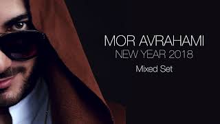 Mor Avrahami  New Year 2018 Mixed Set [upl. by Viridis]