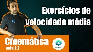 Física  Cinemática exercícios de velocidade médiaparte 2 [upl. by Jefferey261]