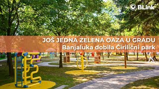 JOŠ JEDNA ZELENA OAZA U GRADU Banjaluka dobila Ćirilični park  Blink [upl. by Irrep]