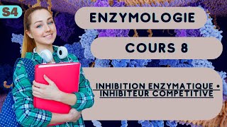 Enzymologie I l inhibition enzymatique • inhibiteur competitive cour SVI [upl. by Michelsen]