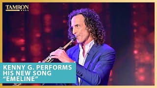 Kenny G Performs His New Song “Emeline” [upl. by Ingunna]