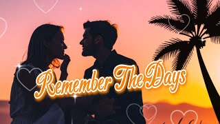 Remember The Days  Lyric Video [upl. by Moir]