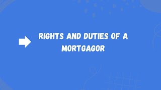 Rights and Duties of Mortgagor  Transfer of Property Act  mortgage llb hindi urdu [upl. by Tanitansy]