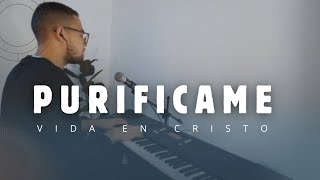 Purifícame  Cover Vida en Cristo [upl. by Tehcac]