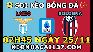 Soi Kèo Lazio vs Bologna 02h45 ngày 2511  KeoNhaCai137com [upl. by Adlitam153]