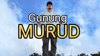 GUNUNG MURUD SARAWAK  Video paling lengkap [upl. by Eittocs487]