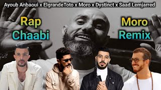 Moro Remix ft Saad lmjarred x Elgrandetoto x Anbaoui x Bahaoui x Dystinct  Rai Rap Chaabi Remix [upl. by Llerot931]