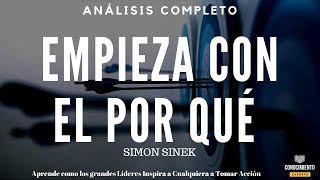 EMPIEZA CON EL PORQUÉ de Simon Sinek lideres con enfoque a innovar en su propositoAnálisis libro [upl. by Adnuahs]