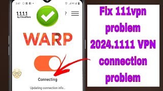 Fix 1111 vpn problem 2024  1111 vpn connection problem  1111 vpn not connecting  vpn 1111 [upl. by Massarelli]