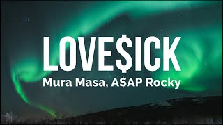 Mura Masa  Loveick ft AAP Rocky Lyrics [upl. by Bury]