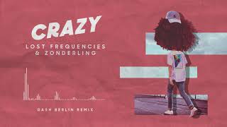 Lost Frequencies amp Zonderling  Crazy Dash Berlin Remix [upl. by Irep]