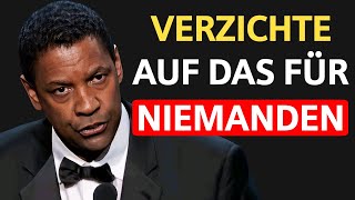 4 DINGE DIE DU FÜR NIEMANDEN OPFERN SOLLTEST  Motivationsrede Denzel Washington [upl. by Eva798]