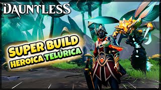 Dauntless Build Intensificação Heroica Telúrica Repetidora 2024 [upl. by Idahs]