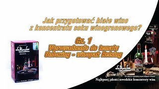 Jak przygotować białe wino z koncentratu soku winogronowego cz1 Wprowadzenie unboxing [upl. by Nodal]