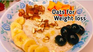 Best Oats Breakfast For Weight Loss Instant Oats Breakfast Easy Oatmeal Recipe [upl. by Arihsaj14]