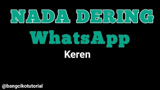 Nada Dering WhatsApp Keren [upl. by Dante]