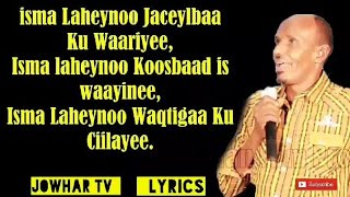 Sooraan Hees Macaan Jaceyl Baa I waalay Lyrics 2019  Jowhar Tv lyrics  bishaar [upl. by Riegel]