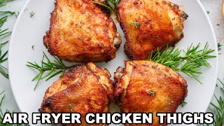 Air Fryer Chicken Thighs 25Minute Recipe [upl. by Enylodnewg]