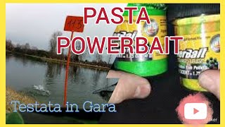 PESCA ALLA TROTA CON PASTA POWERBAIT TESTATA IN GARA [upl. by Viveca928]