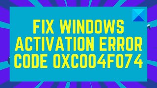 Fix 0xC004F074 Error  Solution to Fix 0xC004F074 Windows 10 Activation [upl. by Achorn379]