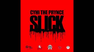 CyHi The Prynce  Slick [upl. by Atena50]