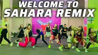 WELCOME TO SAHARA REMIX  SENAM KREASI  ZUMBA  WORKOUT  ARUL ZIN [upl. by Nilrev3]